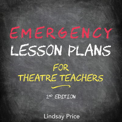 Emergency Lesson Plans for Theatre Teachers