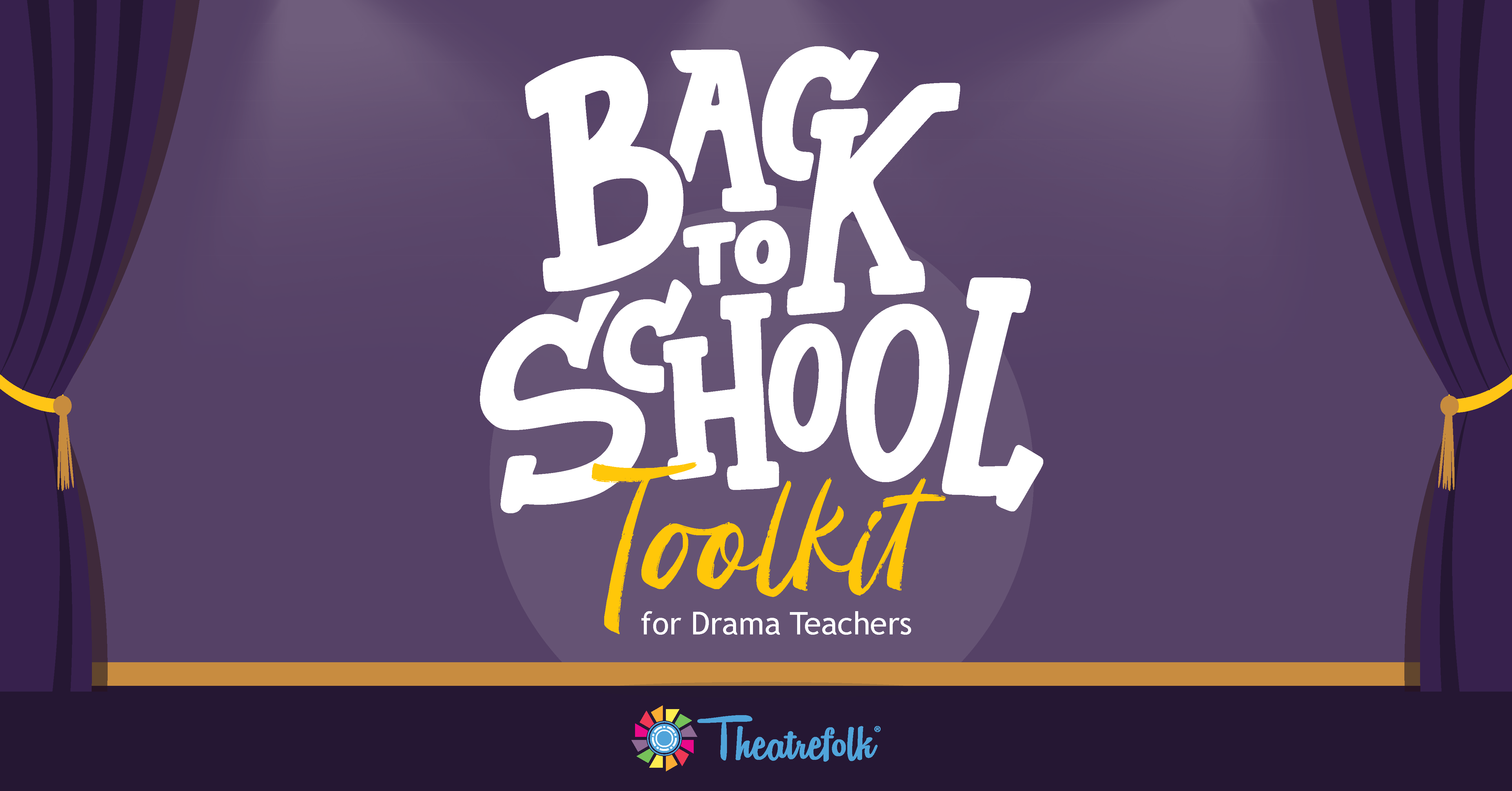 Back-to-School Toolkit for Drama Teachers