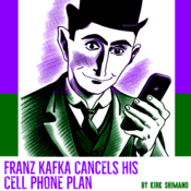 Franz Kafka Cancels His Cell Phone Plan by Kirk Shimano Play Script