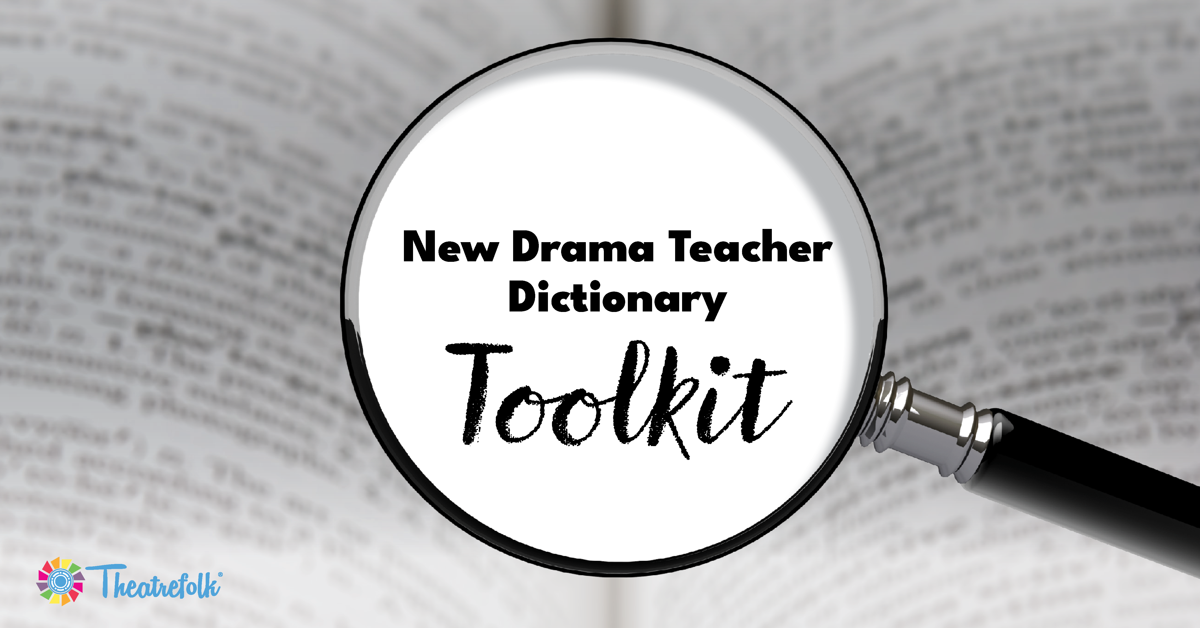 The New Drama Teacher Dictionary Toolkit