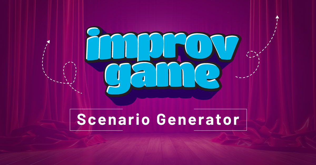 Improv Game: Scenario Generator