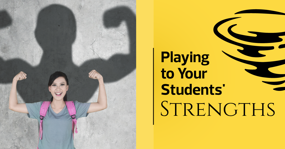 Playing to Your Students’ Strengths