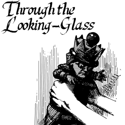 Through the Looking-Glass